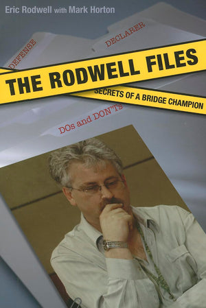 The Rodwell Files: The Secrets Of A World Bridge Champion