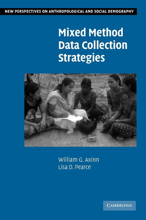 Mixed Method Data Collection Strategies (New Perspectives on Anthropological and Social Demography),Used