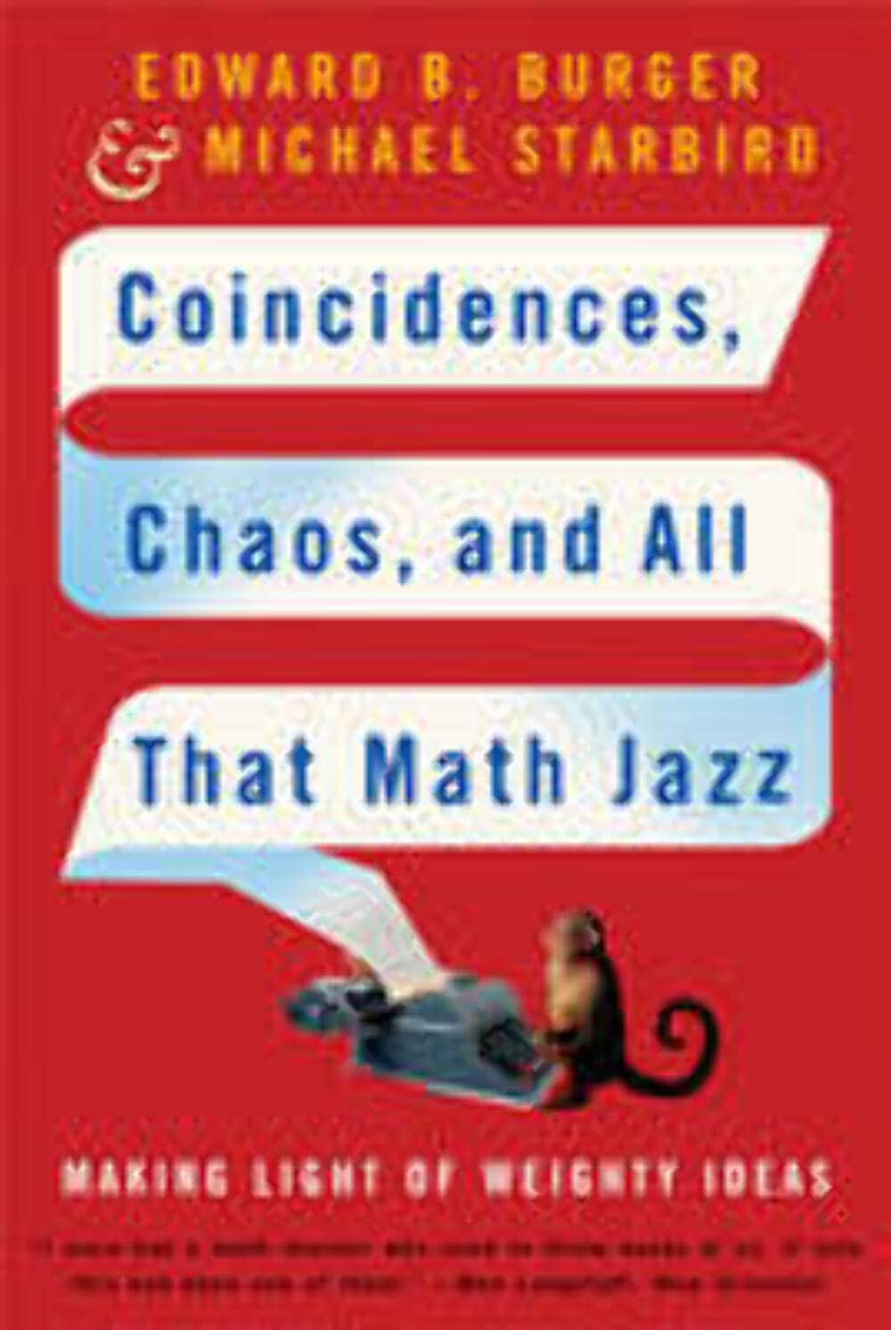 Coincidences, Chaos, and All That Math Jazz: Making Light of Weighty Ideas,Used