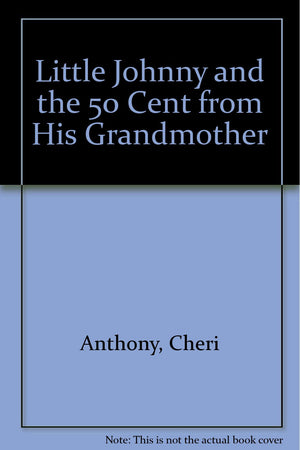 Little Johnny and the 50 Cent from His Grandmother,Used