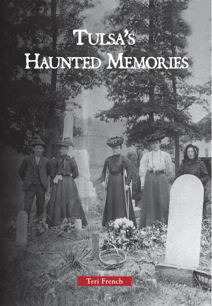 Tulsa's Haunted Memories,New