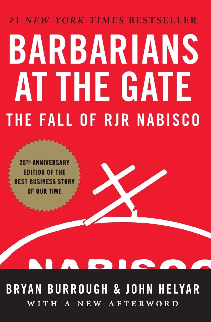Barbarians At The Gate: The Fall Of Rjr Nabisco,New