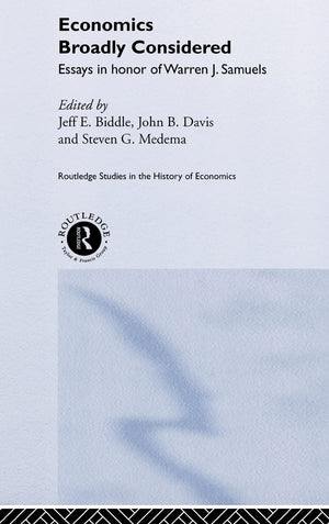 Economics Broadly Considered: Essays in Honour of Warren J. Samuels (Routledge Studies in the History of Economics),Used