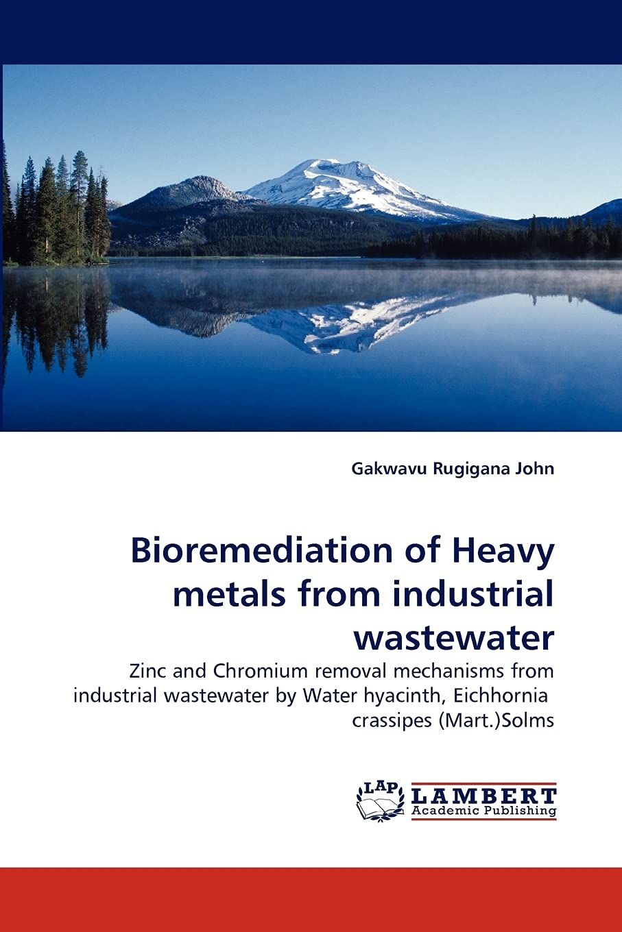 Bioremediation of Heavy metals from industrial wastewater: Zinc and Chromium removal mechanisms from industrial wastewater by Wa,Used
