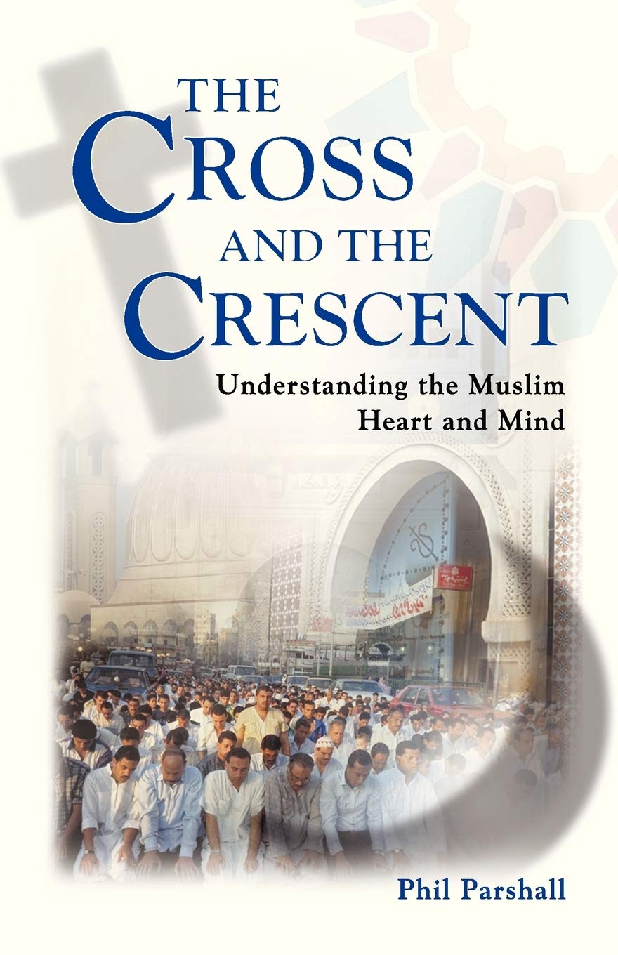 The Cross and the Crescent: Understanding the Muslim Heart and Mind,Used