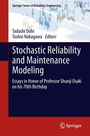 Stochastic Reliability and Maintenance Modeling: Essays in Honor of Professor Shunji Osaki on his 70th Birthday (Springer Series,Used