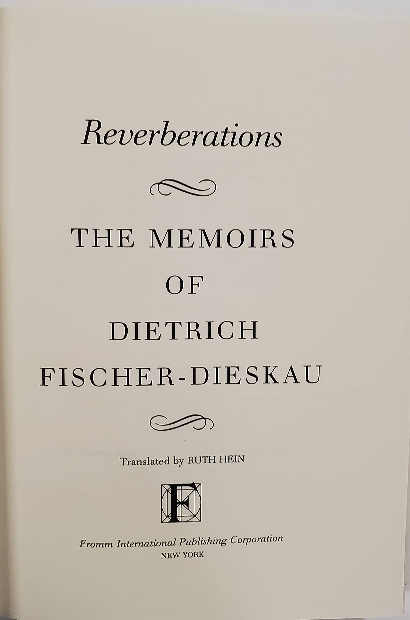 Reverberations: The Memoirs of Dietrich FischerDieskau,Used