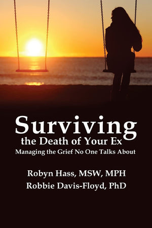 Surviving the Death of Your Ex: Managing the Grief No One Talks About,Used