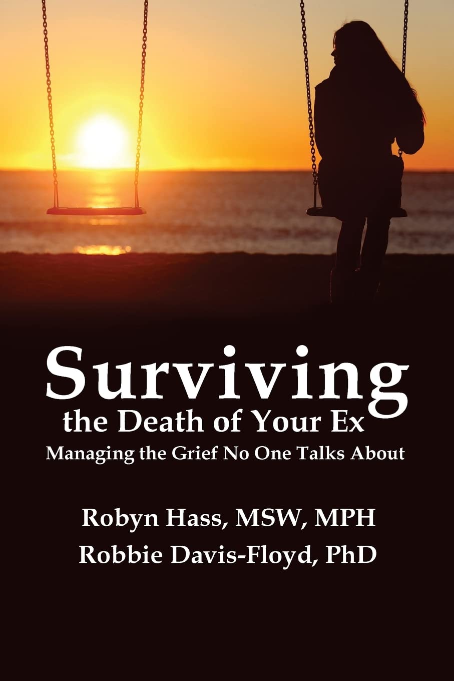 Surviving the Death of Your Ex: Managing the Grief No One Talks About,Used