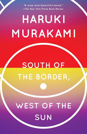 South Of The Border, West Of The Sun: A Novel,Used