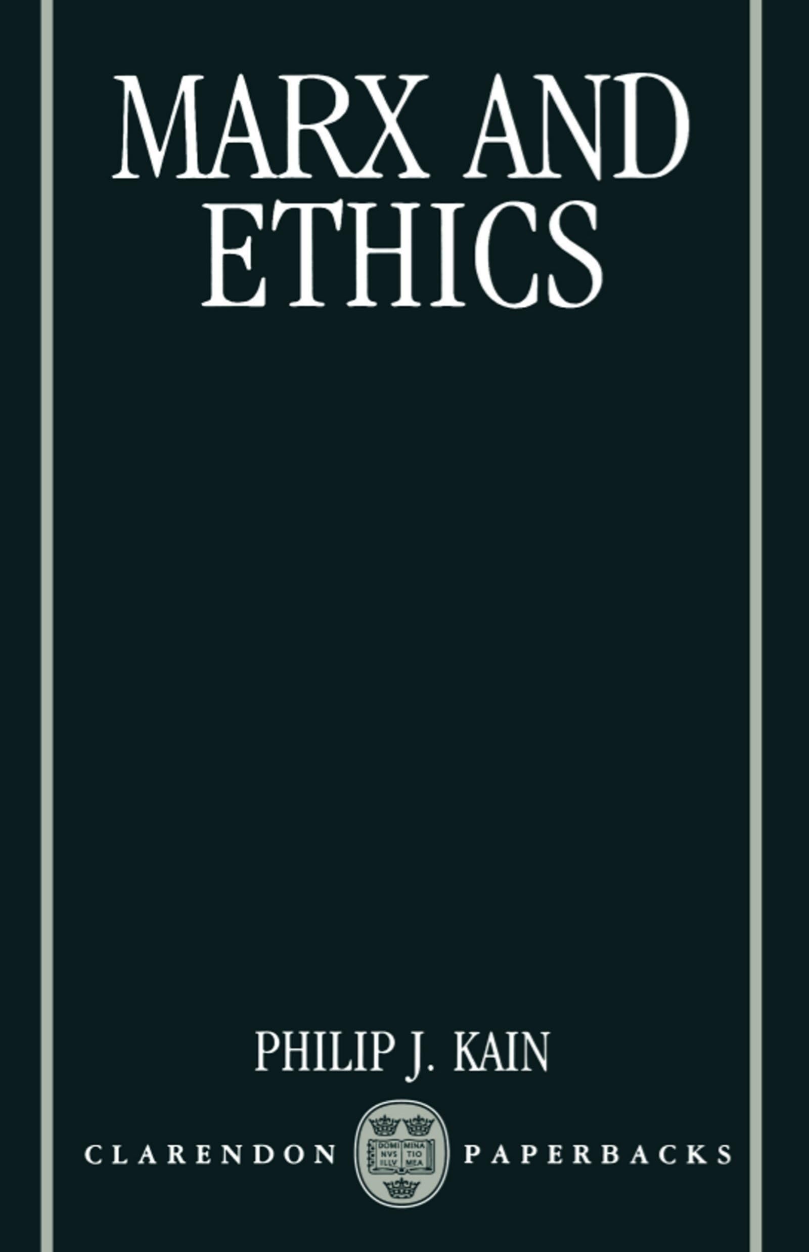 Marx And Ethics (Clarendon Paperbacks)