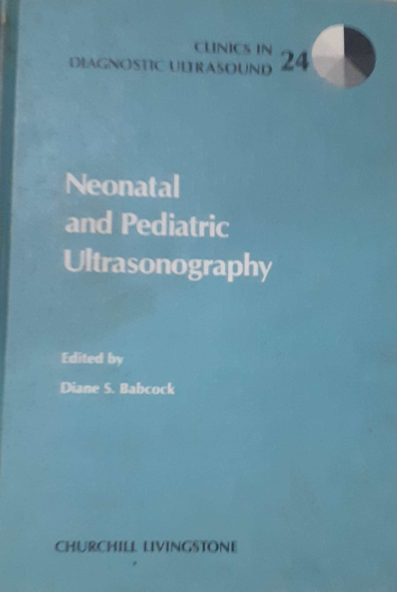 Neonatal and Pediatric Ultrasonography (CLINICS IN DIAGNOSTIC ULTRASOUND),Used