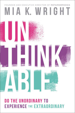Unthinkable: Do The Unordinary To Experience The Extraordinary,Used