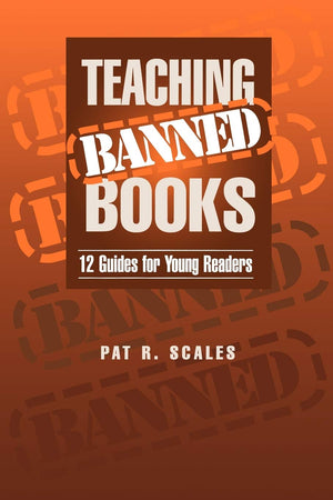 Teaching Banned Books: 12 Guides For Young Readers,New