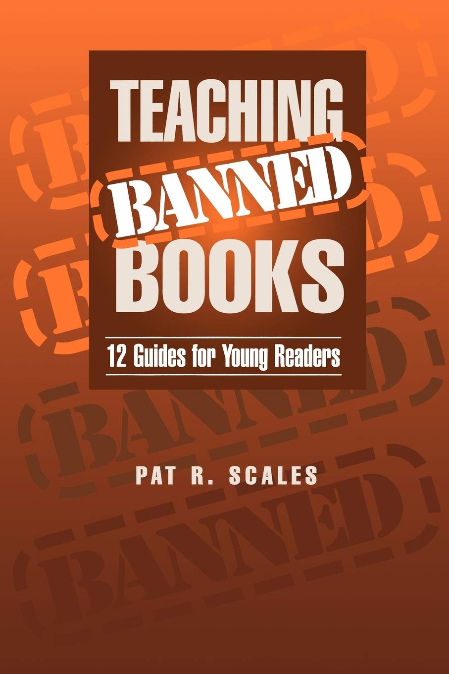Teaching Banned Books: 12 Guides For Young Readers,Used