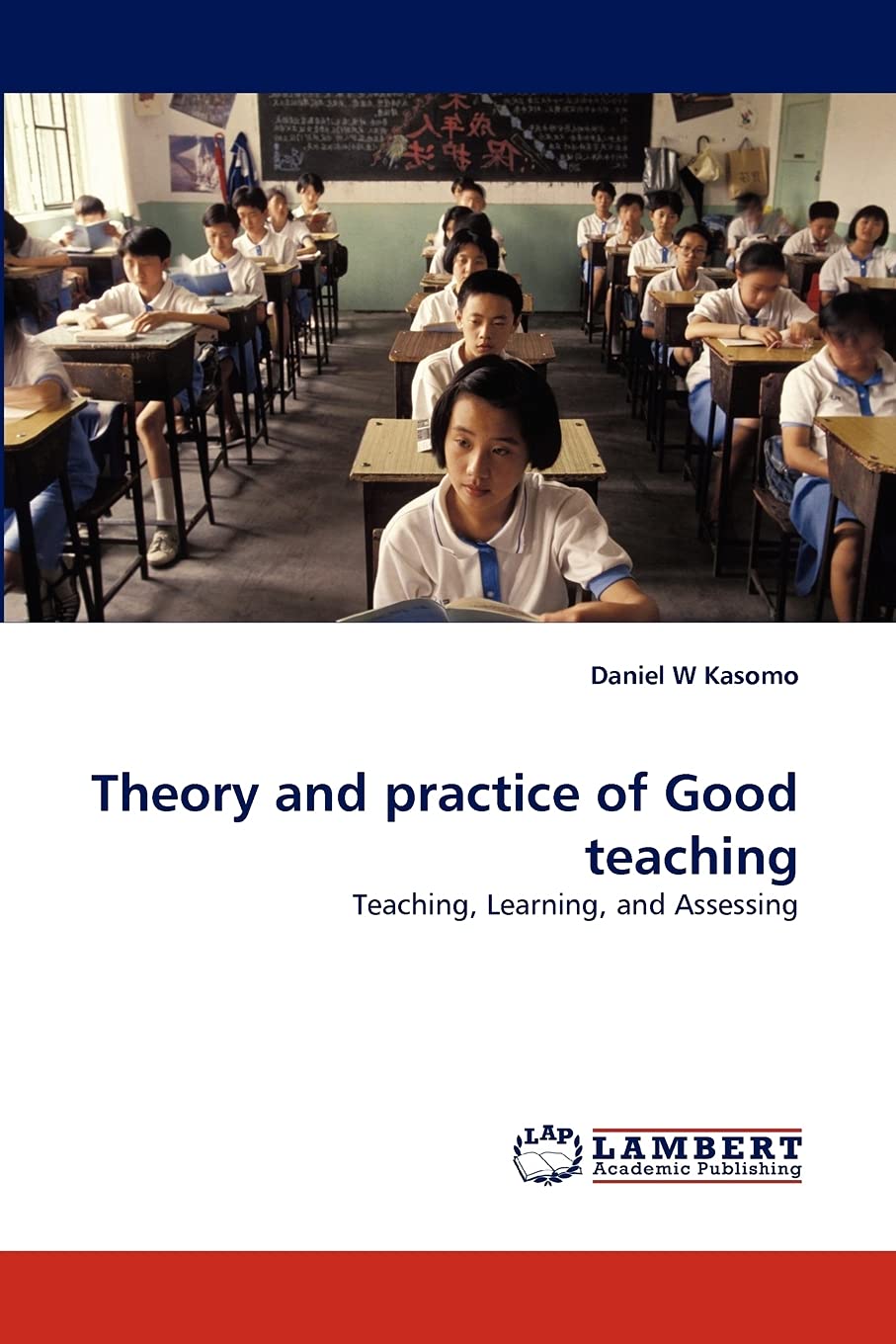 Theory and practice of Good teaching: Teaching, Learning, and Assessing,Used