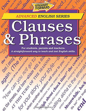 Clauses & Phrases (Straight Forward Advanced English)
