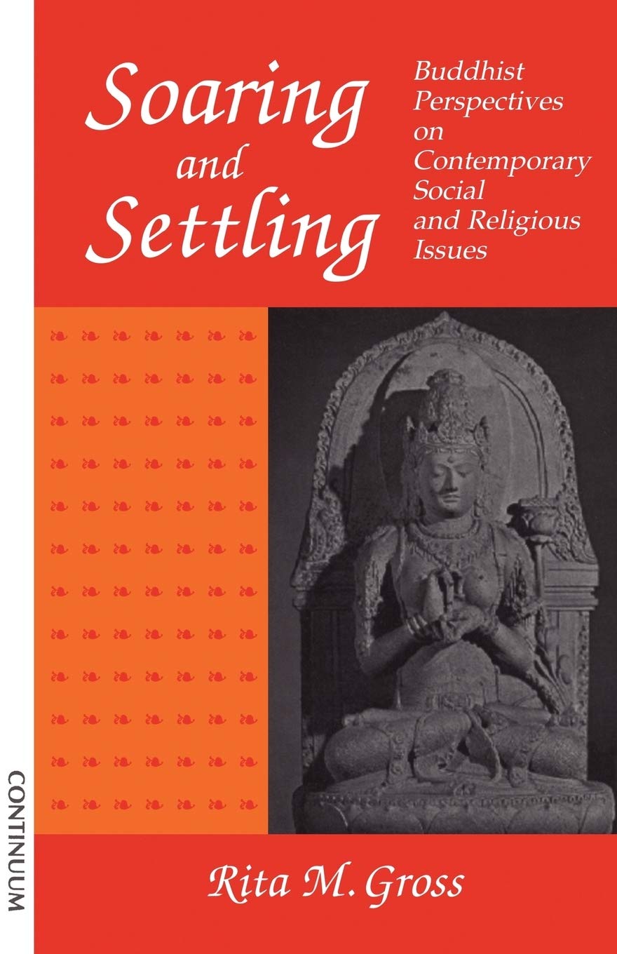 Soaring And Settling: Buddhist Perspectives On Contemporary Social And Religious Issues,New