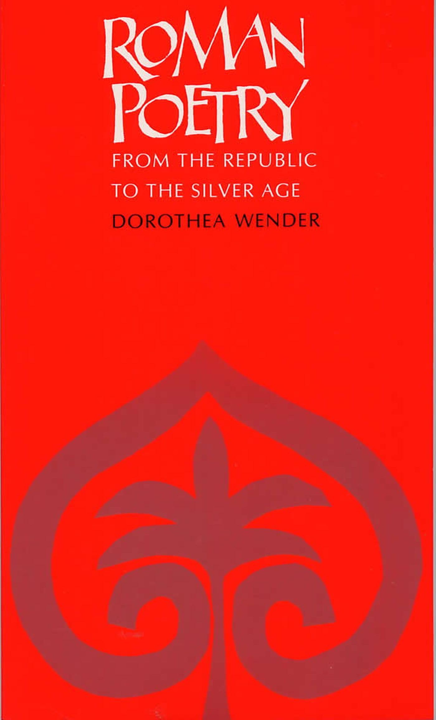 Roman Poetry: From the Republic to the Silver Age,Used