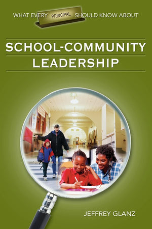 What Every Principal Should Know About SchoolCommunity Leadership (What Every Principal Should Know About Leadership),Used