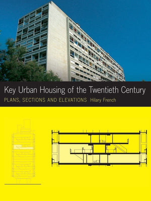 Key Urban Housing of the Twentieth Century: Plans, Sections and Elevations (Key Architecture Series),Used