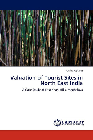Valuation of Tourist Sites in North East India: A Case Study of East Khasi Hills, Meghalaya,Used