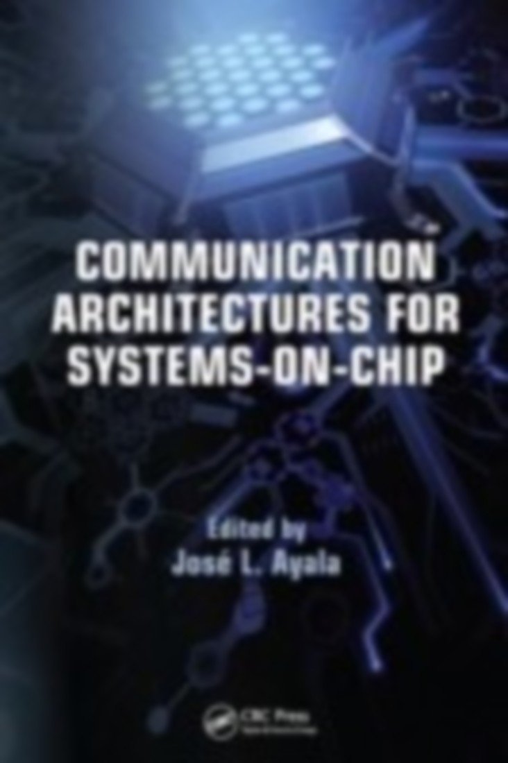 Communication Architectures for SystemsonChip (Embedded Systems),New