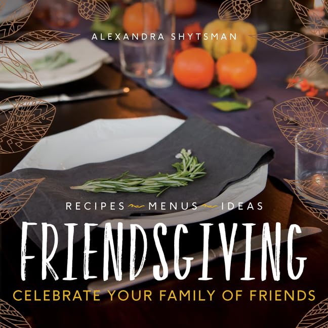 Friendsgiving: Celebrate Your Family of Friends,Used