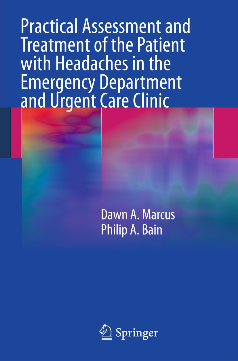 Practical Assessment and Treatment of the Patient with Headaches in the Emergency Department and Urgent Care Clinic,Used