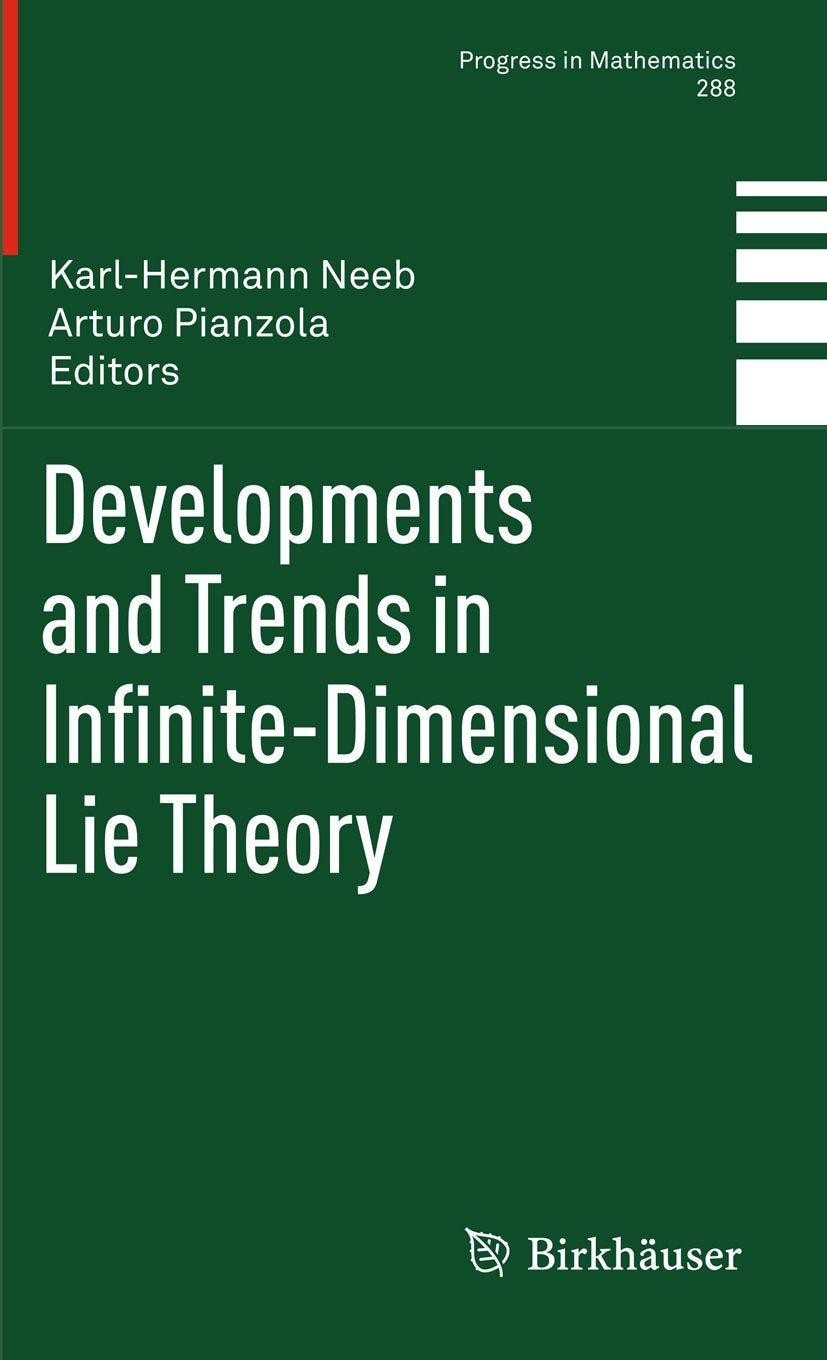 Developments And Trends In Infinitedimensional Lie Theory (Progress In Mathematics, 288),Used