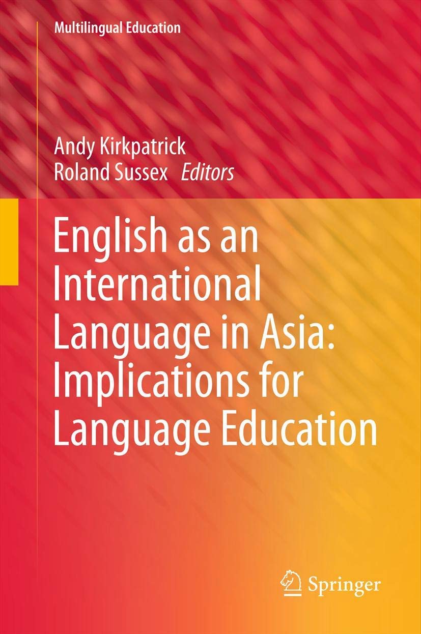English as an International Language in Asia: Implications for Language Education (Multilingual Education, 1),Used