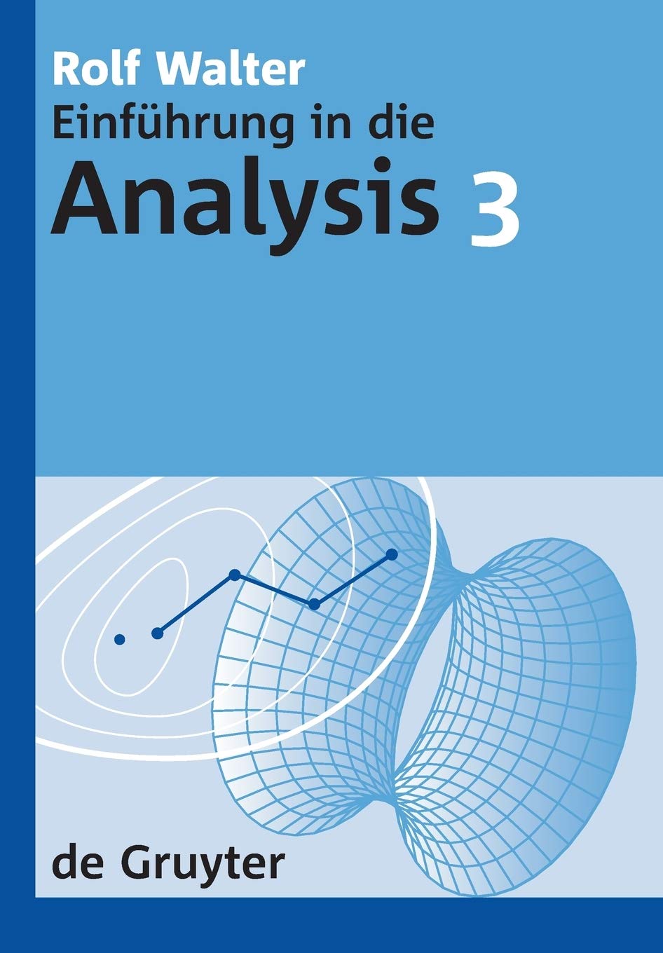Rolf Walter: Einfhrung in die Analysis. 3 (De Gruyter Lehrbuch) (German Edition),Used