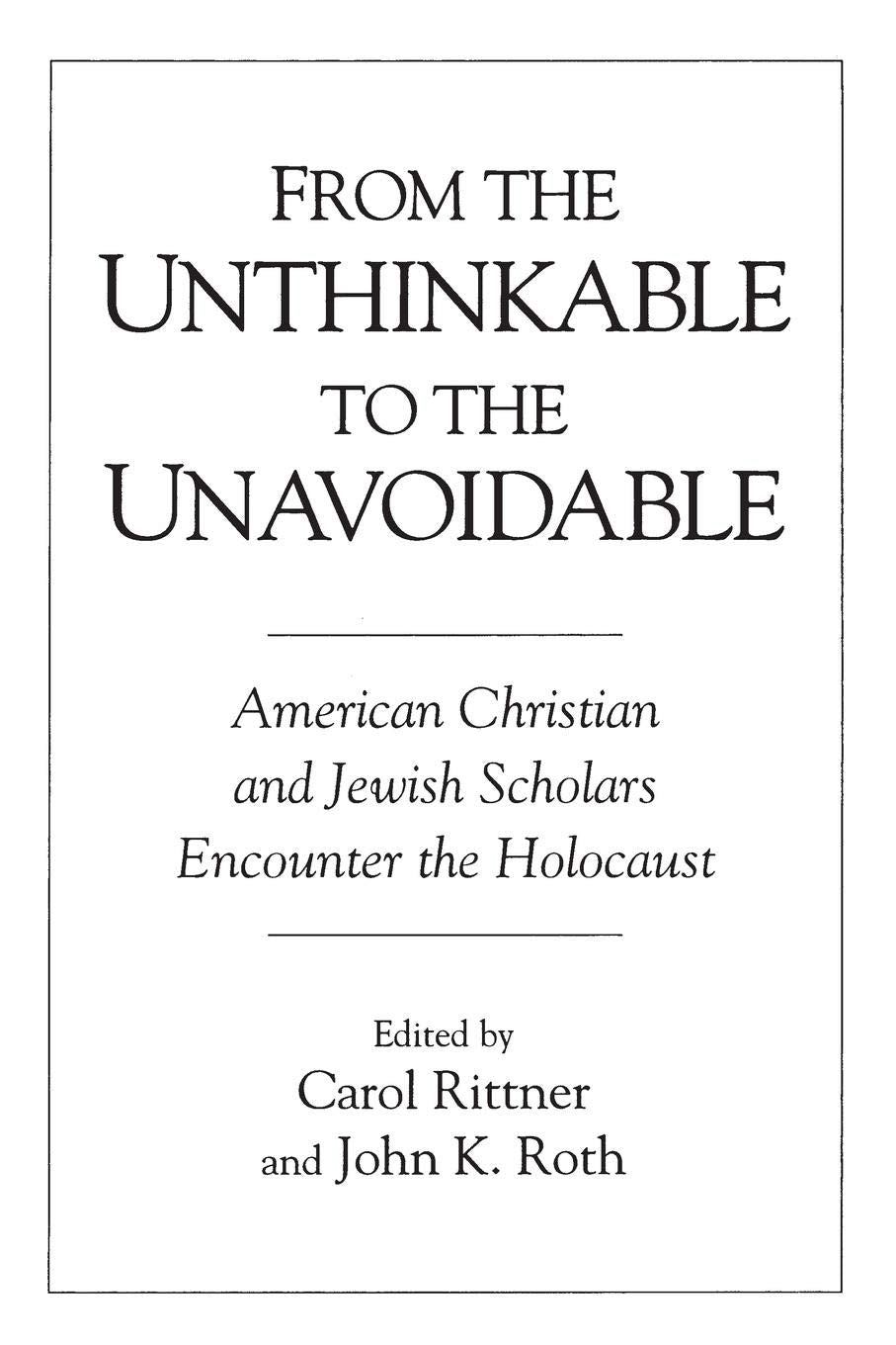 From the Unthinkable to the Unavoidable,New
