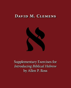 Supplementary Exercises for Introducing Biblical Hebrew by Allen P. Ross,Used