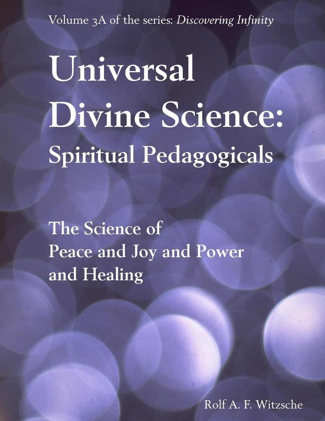 Universal Divine Science: Spiritual Pedagogicals: Discovering Infinity,Used