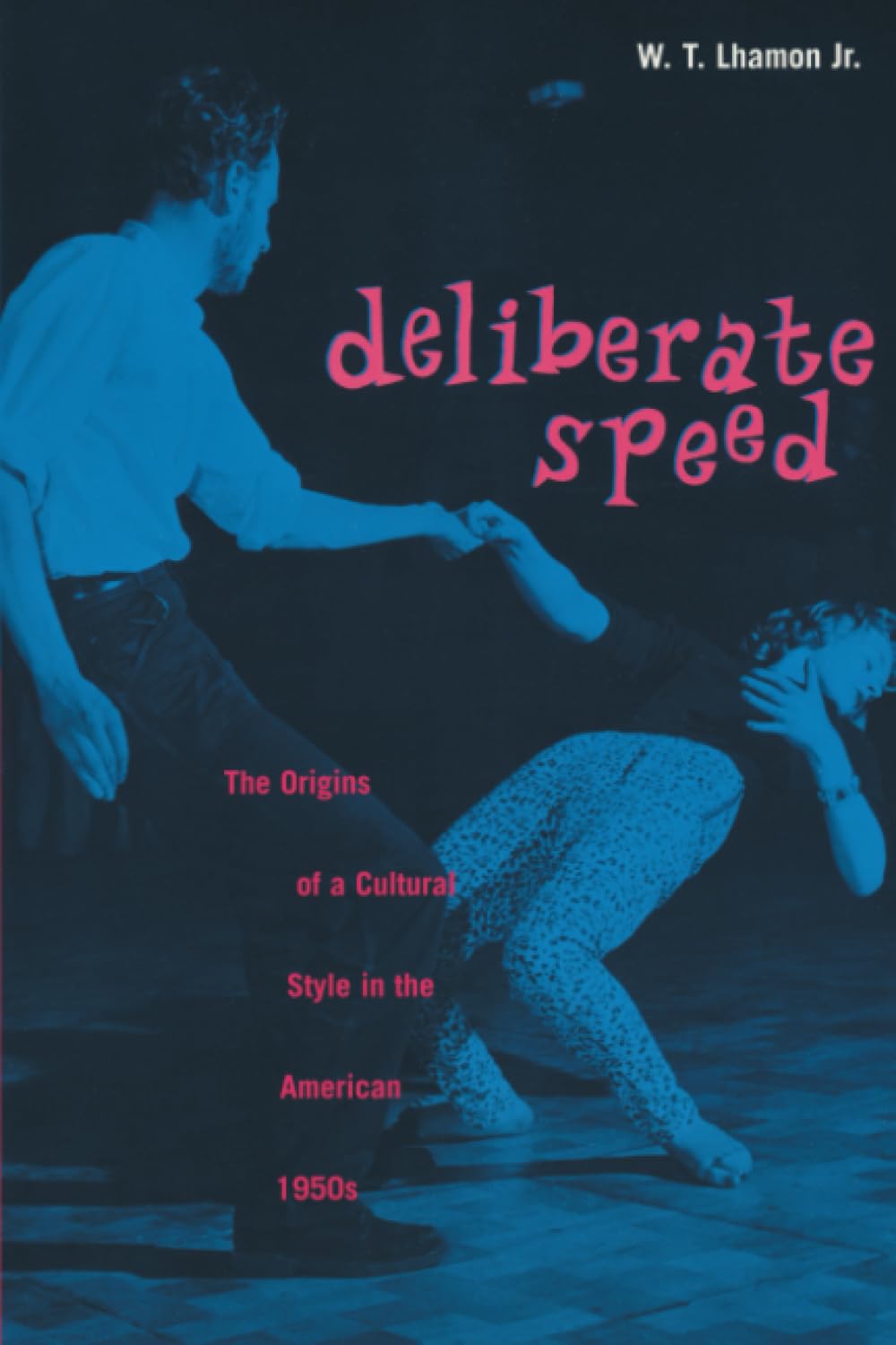 Deliberate Speed: The Origins of a Cultural Style in the American 1950s, with a New Preface,Used