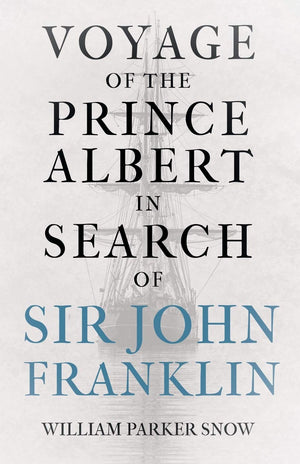 Voyage of the Prince Albert in Search of Sir John Franklin,Used