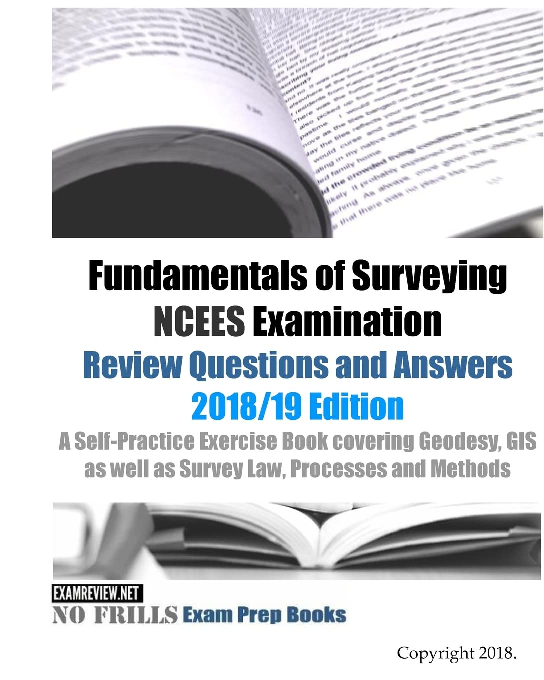 Fundamentals of Surveying NCEES Examination Review Questions and Answers 2018/19 Edition: A SelfPractice Exercise Book covering,Used