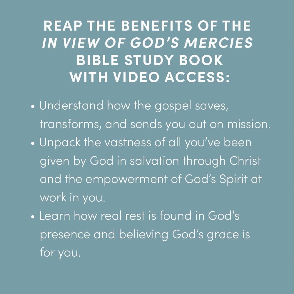 In View of Gods Mercies - Bible Study Book with Video Access: The Gift of the Gospel in Romans-New