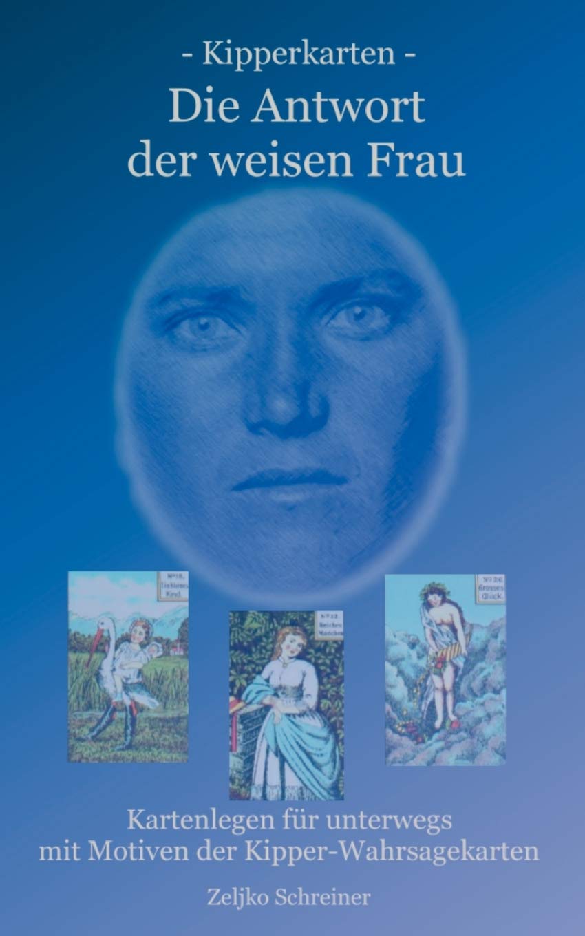 Kipperkarten  Die Antwort der weisen Frau: Kartenlegen fr unterwegs  mit Motiven der KipperWahrsagekarten (German Edition),Used