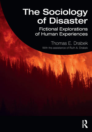 The Sociology of Disaster: Fictional Explorations of Human Experiences,Used