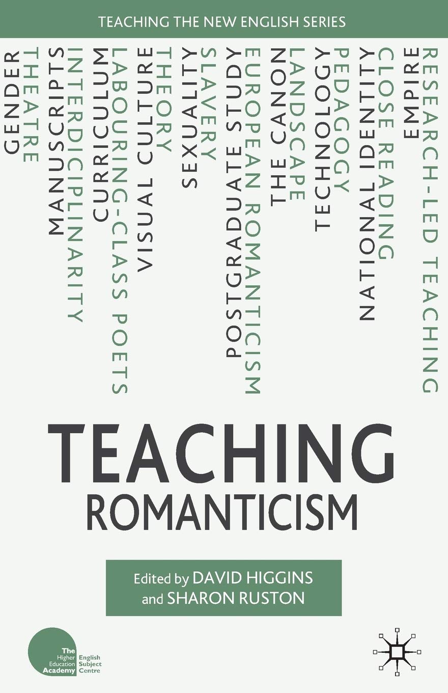 Teaching Romanticism (Teaching The New English)