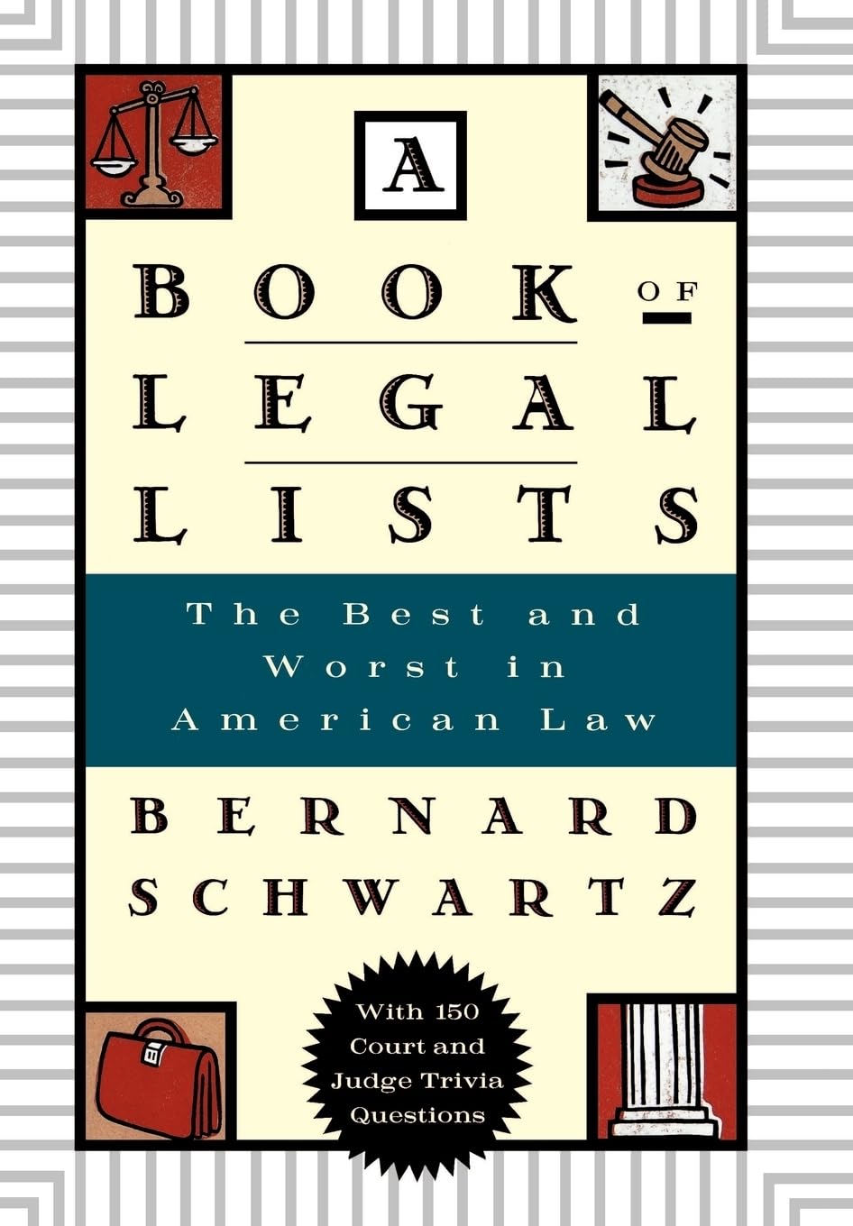 A Book Of Legal Lists: The Best And Worst In American Law, With 150 Court And Judge Trivia Questions,Used