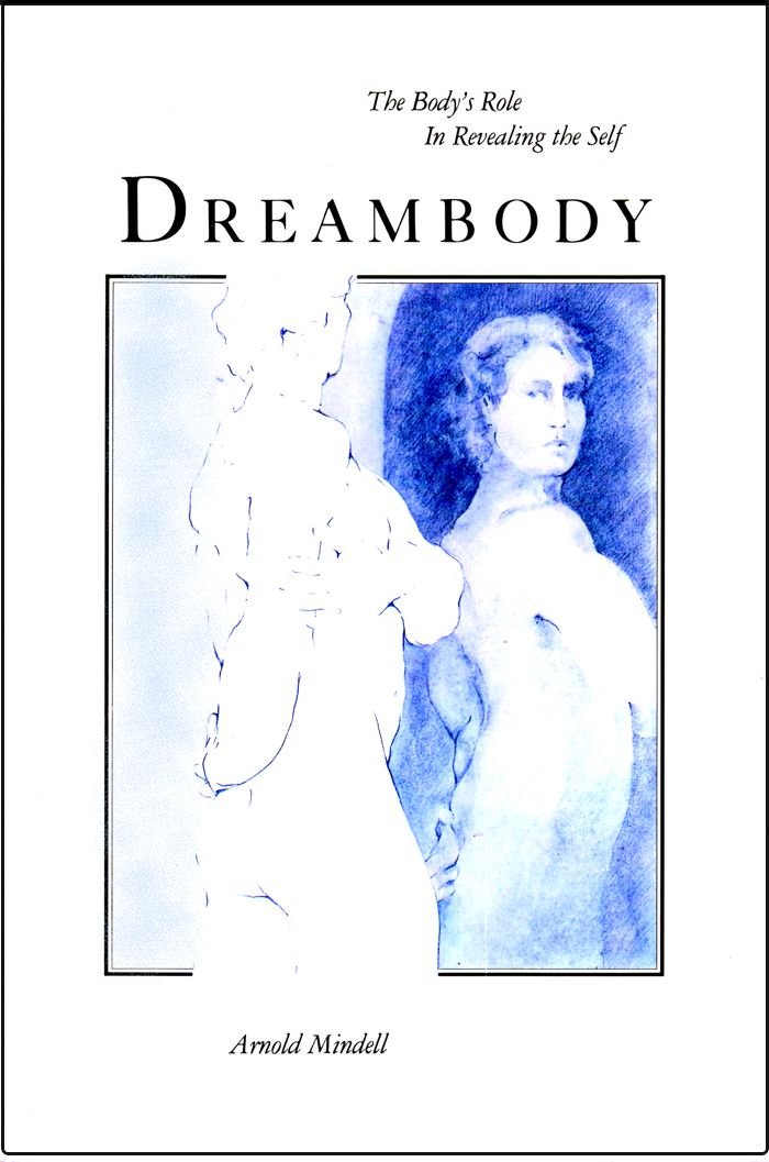 Dreambody: The Body'S Role In Revealing The Self-used