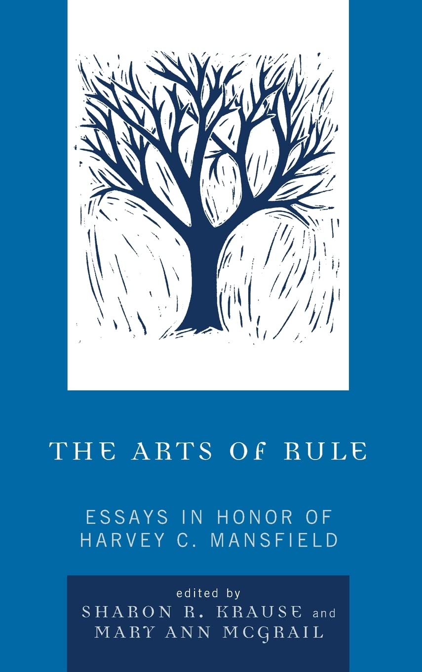 The Arts of Rule: Essays in Honor of Harvey C. Mansfield,Used
