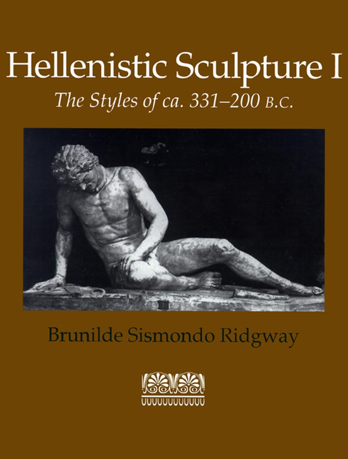 Hellenistic Sculpture I: The Styles of ca. 331200 B.C. (Wisconsin Studies in Classics, Richard Daniel De Puma and Patricia A. R,Used