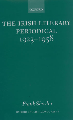 The Irish Literary Periodical 19231958 (Oxford English Monographs),Used