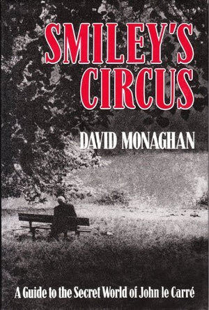 Douglas & McIntyre Smiley's Circus Book - Guide to John Le Carre's Secret World