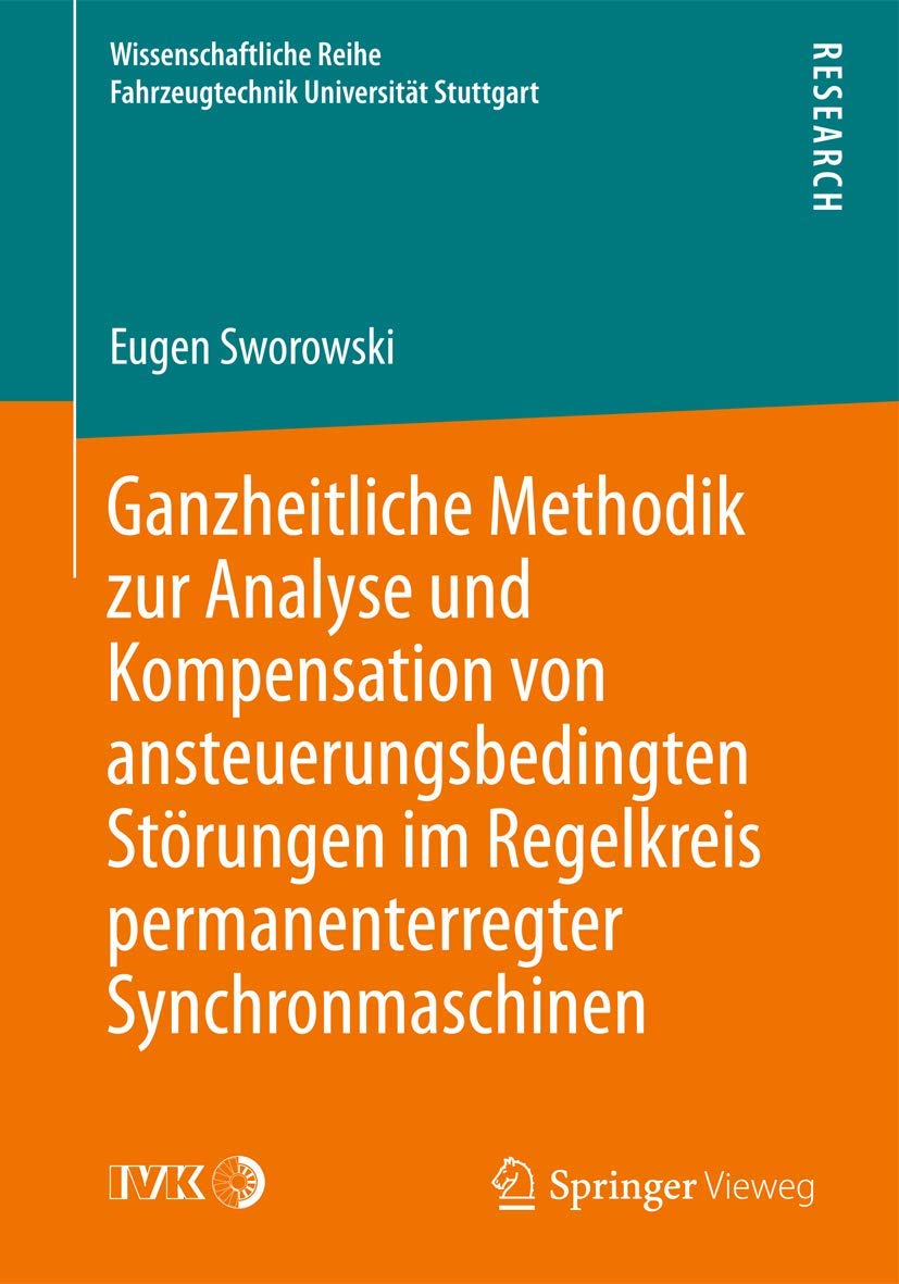 Ganzheitliche Methodik zur Analyse und Kompensation von ansteuerungsbedingten Strungen im Regelkreis permanenterregter Synchronm,Used