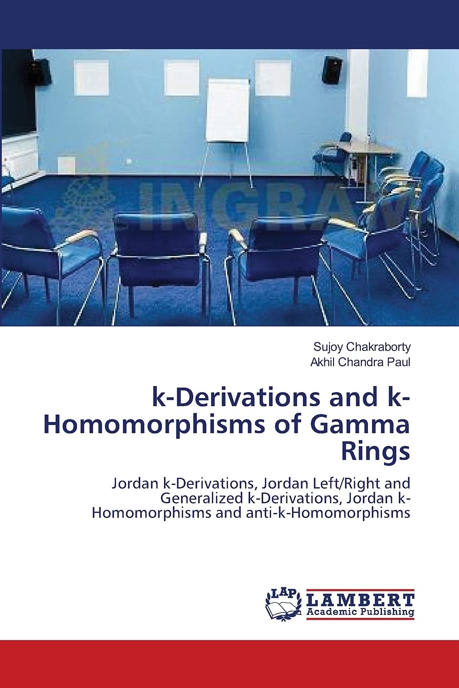 kDerivations and kHomomorphisms of Gamma Rings: Jordan kDerivations, Jordan Left/Right and Generalized kDerivations, Jordan ,Used